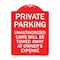 Signmission Private Parking Unauthorized Cars Will Be Towed Away at Owners Expense, Red & White, RW-1824-23261 A-DES-RW-1824-23261 - alternate 1